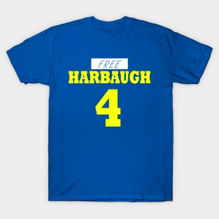 Free Harbaugh #FreeHarbaugh T-Shirt